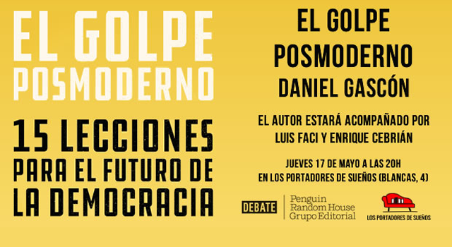 Daniel Gascón presenta El golpe posmoderno en Los Portadores de Sueños